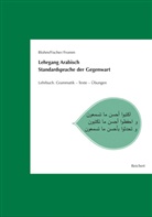 Dieter Blohm, Wolfdietrich Fischer, Wolfdietrich Fischer (_), Wolf-Dietrich Fromm - Lehrgang Arabisch. Standardsprache der Gegenwart