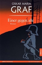 Oskar Maria Graf - Einer gegen alle