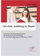 Nicole Fromme - Die Duale Ausbildung im Wandel: Eine aktuelle Bestandsaufnahme im Kontext der Novellierung der Ausbildereignungsverordnung (AEVO)