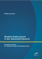 Philipp Kozielski - Shadow Endorsement in der Automobilindustrie: Qualitative Ansätze zur Strukturierung von Markenportfolios
