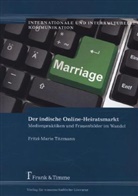 Fritzi Titzmann, Fritzi-Marie Titzmann - Der indische Online-Heiratsmarkt