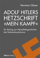 Hermann Glaser - Adolf Hitlers Hetzschrift "Mein Kampf"