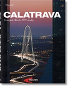 Santiago Calatrava, Philip Jodidio, Philip Jodidio - Calatrava : Santiago Calatrava : complete works 1979-today