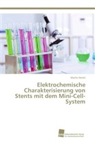 Moritz Hertel - Elektrochemische Charakterisierung von Stents mit dem Mini-Cell-System