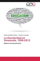 Luis Bravo Jáuregui, Ramó Uzcátegui Pacheco, Ramón Uzcátegui Pacheco - La Escolaridad en Venezuela. 1958-2013