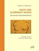 Daniela M Fiebig, Daniela M. Fiebig, Daniela M. Fiebig, Daniel M Fiebig - Nicht der Schönheit wegen