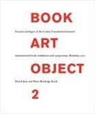 Codex Book Fair and Symposium (3rd 2011, David Jury, Peter Koch, Peter Rutledge Koch, Peter Rutledge Jury Koch, Peter/ Jury Koch - Book Art Object 2