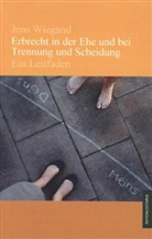 Jens Wiegand - Erbrecht in der Ehe und bei Trennung und Scheidung