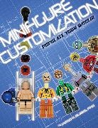 Jared K. Burks, Jim Campbell, Jared K. Burks, Tom Siddell, Kiernan Sjursen-Lien - Minifigure Customization: Populate Your World!