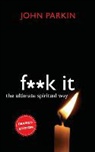 John C. Parkin - F**k It