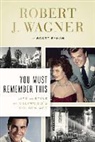 Robert Wagner, Robert J. Wagner - You Must Remember This