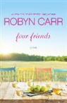 Robyn Carr - Four Friends