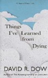 David R. Dow - Things I've Learned from Dying