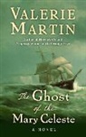 Valerie Martin - The Ghost of the Mary Celeste