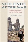 Michael J Boyle, Michael J. Boyle, Michael J. (La Salle University) Boyle - Violence after war