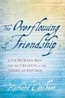 Richard Godbeer, Richard (University of Miami) Godbeer - Overflowing of Friendship