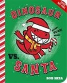 Bob Shea, Bob/ Shea Shea, Bob Shea - Dinosaur Vs. Santa