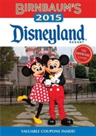 Birnbaum Guides, Birnbaum Travel Guides, Birnbaum Travel Guides (COR), Disney Editions - Birnbaum's 2015 Disneyland Resort