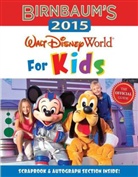 Birnbaum Guides, Birnbaum Travel Guides, Birnbaum Travel Guides (COR), Disney Editions - Birnbaum's 2015 Walt Disney World for Kids