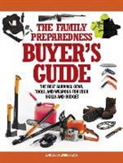 Editors of Living Ready Magazine, Living Ready Magazine Editors - Family Preparedness Buyer''s Guide