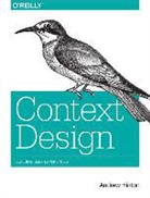 Andrew Hinton, Andrew Hinton, Hinton Andrew - Designing Context for User Experiences