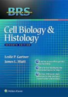 Brs, Leslie P Brs Gartner, Leslie P Gartner, Leslie P. Gartner, Leslie P. Hiatt Gartner, James L Hiatt... - Brs Cell Biology and Histology