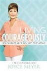 Joyce Meyer - Living Courageously