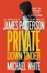James Patterson, James/ White Patterson, Michael White - Private Down Under