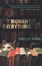 Shelly King - The Moment of Everything