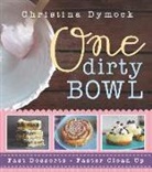 Christina Dymock - One Dirty Bowl: Fast Desserts, Faster Cleanup