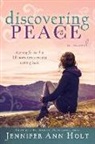 Jennifer Holt, Jennifer Ann Holt - Discovering Peace