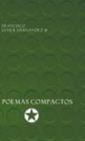Francisco Javier Hernandez M. - Poemas Compactos