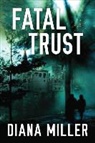 Diana Miller, Tanya Eby - Fatal Trust