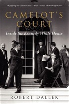 Robert Dallek, Dallek Robert - Camelot's Court