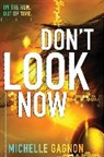 Michelle Gagnon, Gagnon Michelle - Don't Look Now