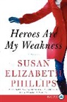 Susan Elizabeth Phillips - Heroes Are My Weakness