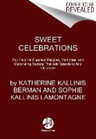 Katherine Kallinis Berman, Katherine Kallinis/ Lamontagne Berman, Katherine Kallinis Berman, Sophie Kallinis LaMontagne - Sweet Celebrations