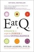 Susan Albers - Eat Q Unlock the Weight-Loss Power of Emotional Intelligence