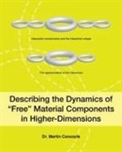 Dr Martin Concoyle, Martin Concoyle - Describing the Dynamics of Free Material Components in Higher-Dimensions