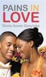 Shola Azeez Oyeyinka - Pains in Love