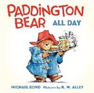 Michael Bond, Michael/ Alley Bond, R W Alley, R. W. Alley - Paddington Bear All Day