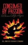 Boniface Okenchi Eziomume, Dr Boniface Okenchi Eziomume - Consumed by Passion