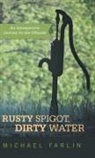 Michael Farlin - Rusty Spigot, Dirty Water