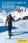 Henry Branigan, Keith Jenns - A complete guide to Alpine Ski touring Ski mountaineering and Nordic Ski touring