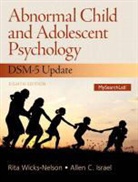 Allen C. Israel, Allen C. (University At Albany Israel, Rita Wicks-Nelson, Rita Israel Wicks-Nelson - Abnormal Child and Adolescent Psychology