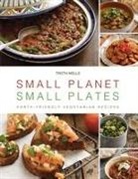 Troth Wells - Small Planet, Small Plates