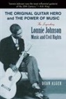 Dean Alger - The Original Guitar Hero and the Power of Music
