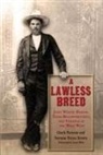 Norman Wayne Brown, Leon C. Metz, Chuck Parsons - A Lawless Breed