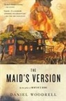 Daniel Woodrell - The Maid's Version