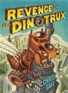Chris Gall - Revenge of the Dinotrux